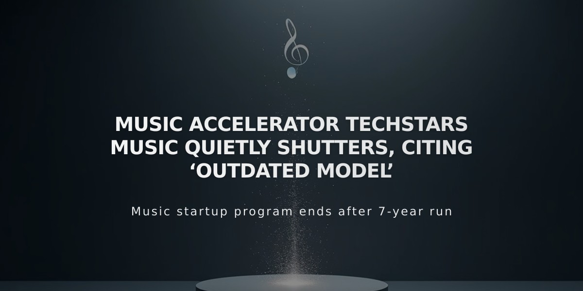 Techstars Music Accelerator Shuts Down, Admits Business Model No Longer Viable