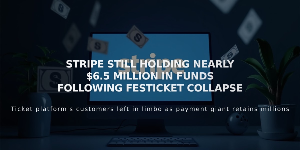 Stripe Withholds $6.5M in Festicket Funds Two Years After Company's Collapse