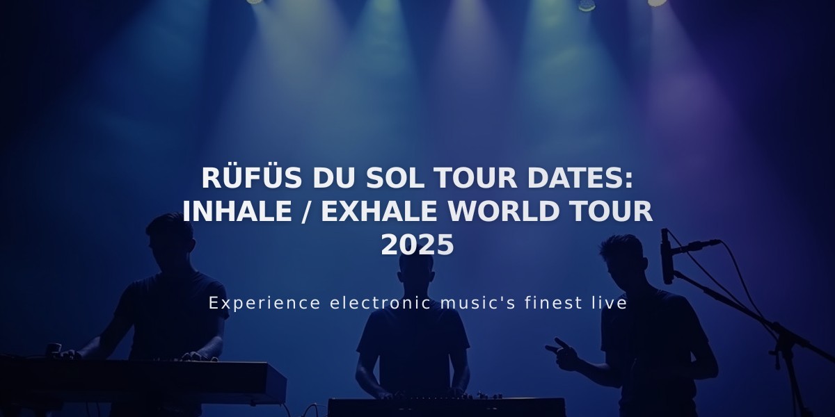 RÜFÜS DU SOL Announces Massive Inhale / Exhale World Tour for 2025