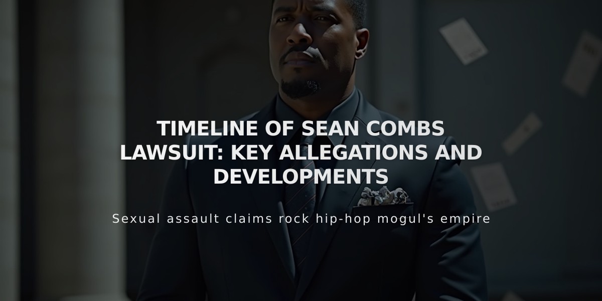 Sean "Diddy" Combs Lawsuit: A Complete Timeline of Sexual Misconduct Allegations (2023-2024)