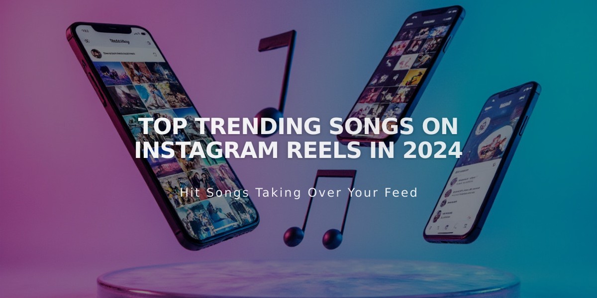 Most Popular Instagram Reels Songs That Are Trending in 2024