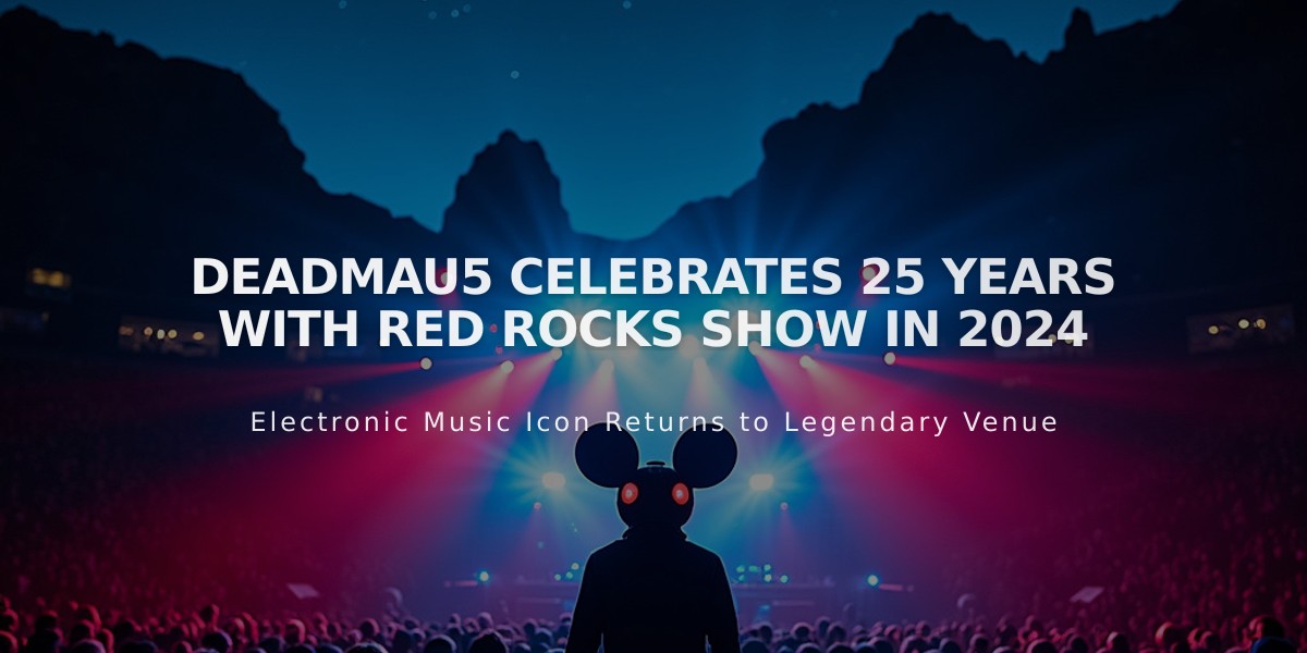 Deadmau5 Brings 25th Anniversary Celebration to Red Rocks with Two-Night Special Show