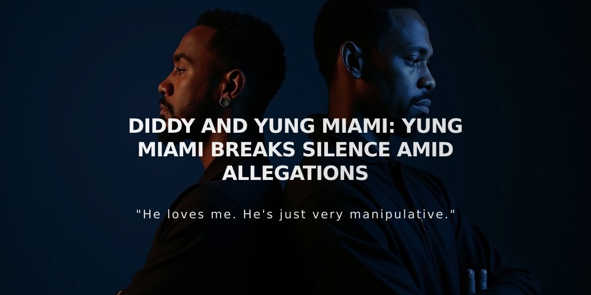 Yung Miami Opens Up About Past Relationship with Diddy Amid Growing Controversy