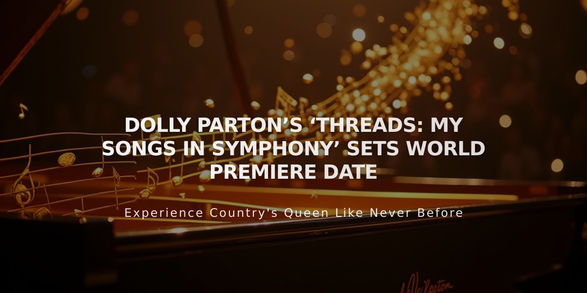 Dolly Parton Announces 'Threads' Symphony Tour, Premiering March 2025 in Nashville