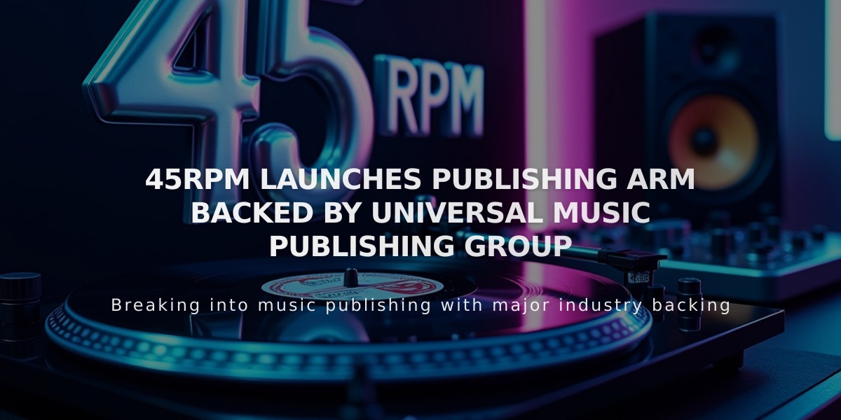 45RPM Unveils Publishing Division with Universal Music Publishing Group Partnership