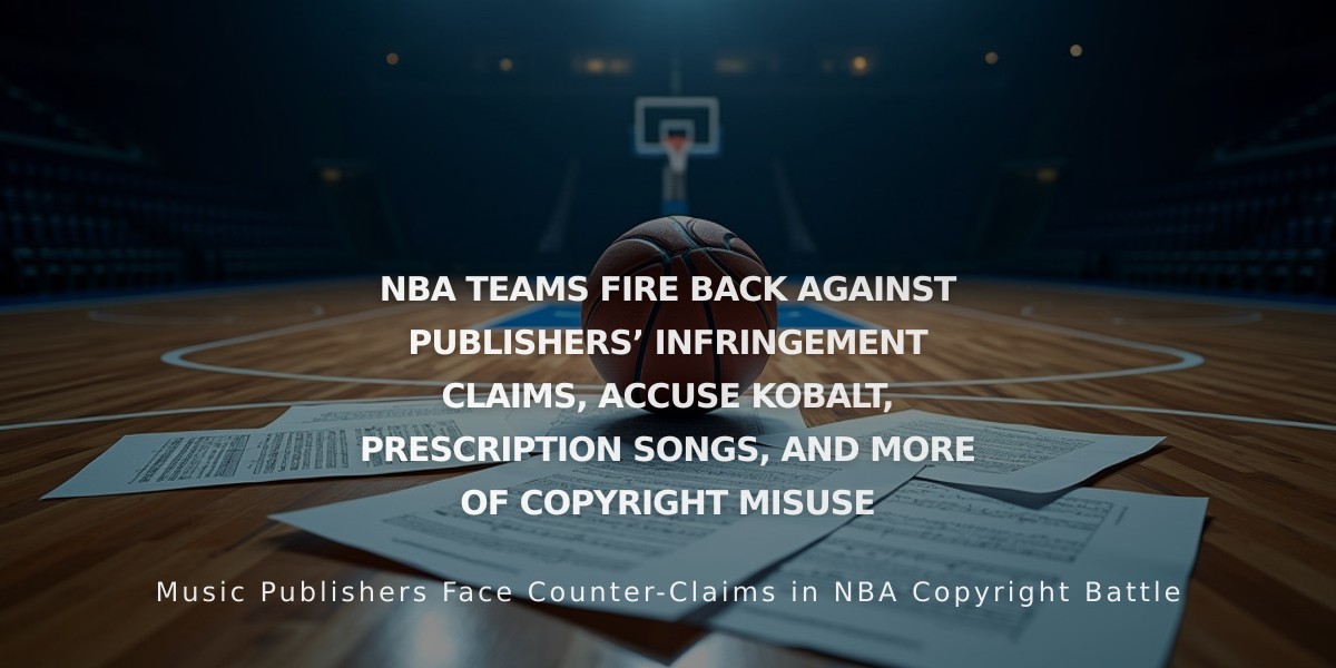 NBA Teams Counter Music Publishers' Copyright Claims, Cite License Misuse by Kobalt and Prescription Songs