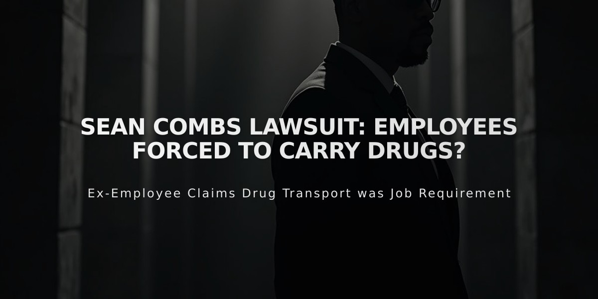 Sean "Diddy" Combs Sued: Ex-Employees Claim Forced Drug Transport at Events