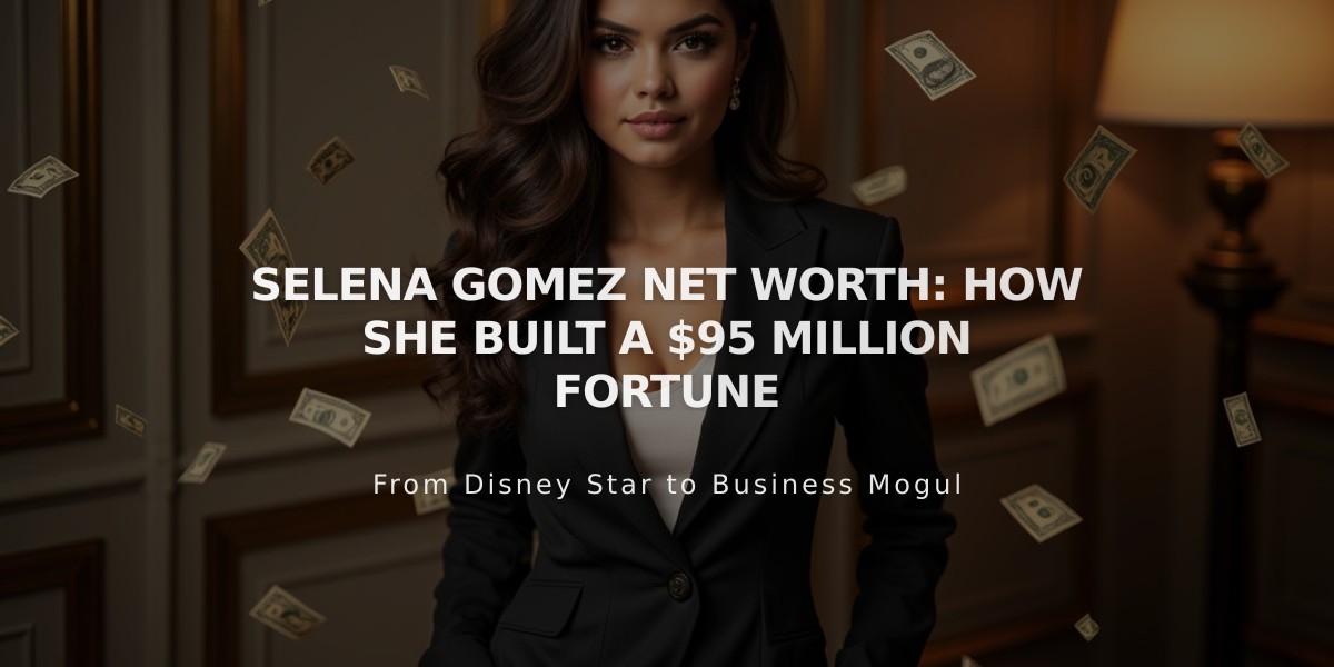 Selena Gomez's Path to $95 Million: Music, Beauty Empire, and Business Success