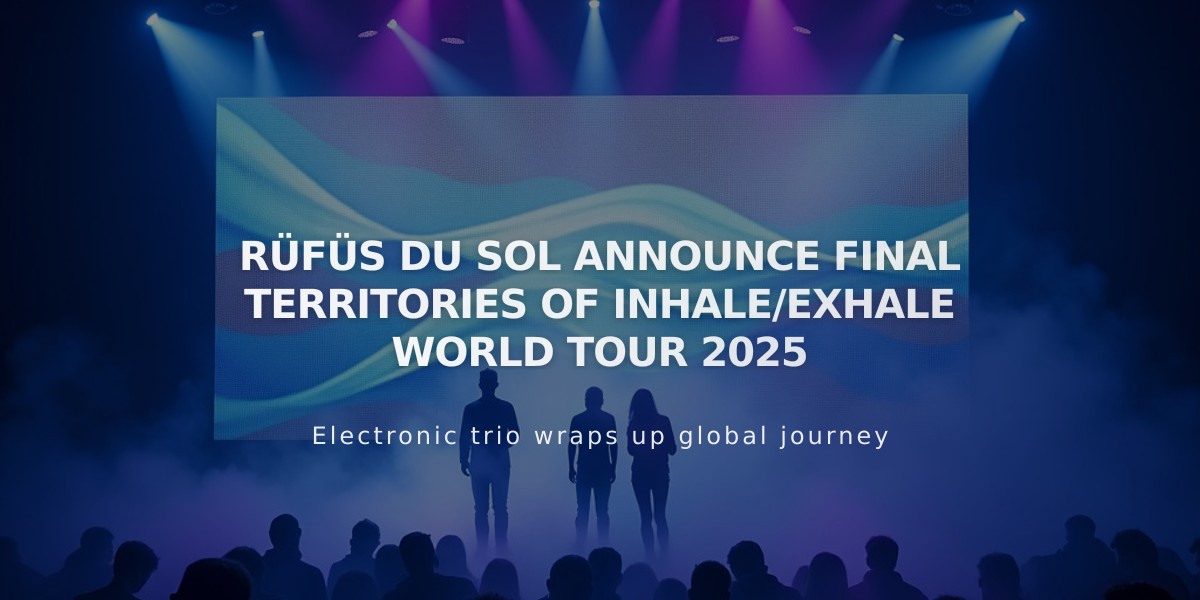 Rüfüs Du Sol Completes 2025 Inhale/Exhale World Tour Schedule