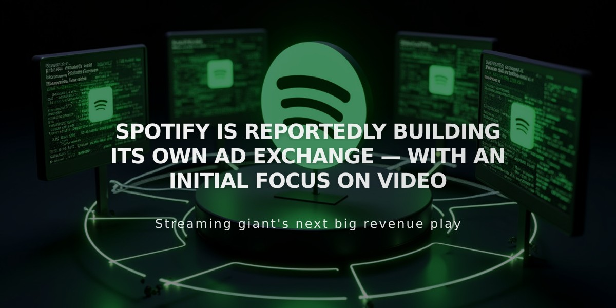 Spotify Launches In-House Ad Exchange Platform, Starting With Video Ads