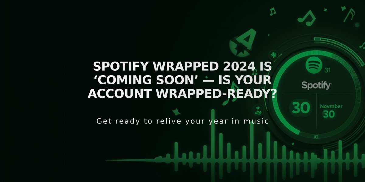 Spotify Wrapped 2024: When It's Coming and How to Get Ready