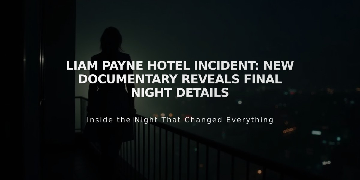 Liam Payne's Final Hours: Hotel Documentary Reveals Tragic Night in Buenos Aires