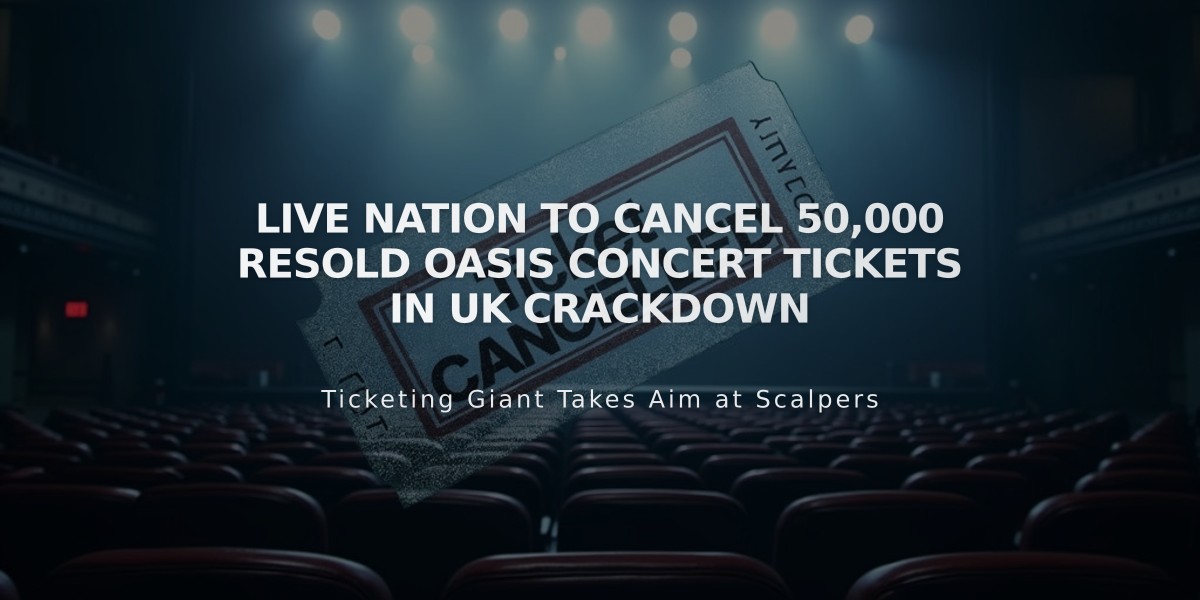 Live Nation to Cancel 50,000 Resold Oasis Concert Tickets in UK Crackdown