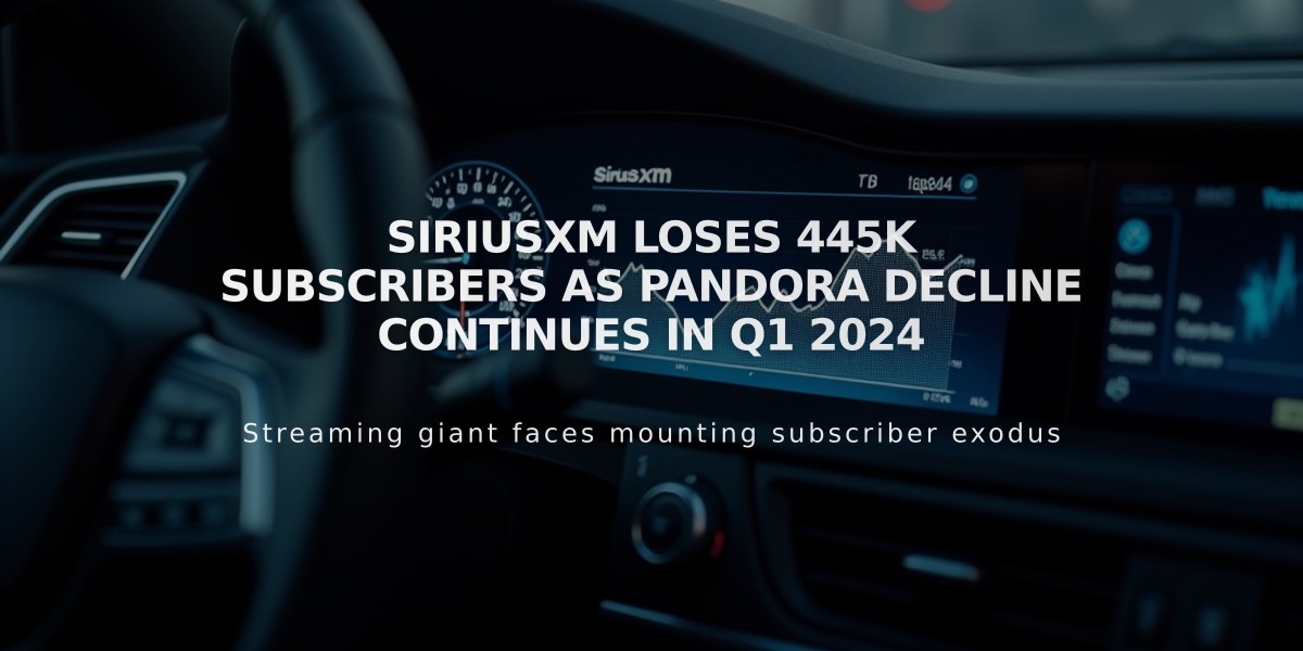 SiriusXM Loses 445K Subscribers as Pandora Decline Continues in Q1 2024