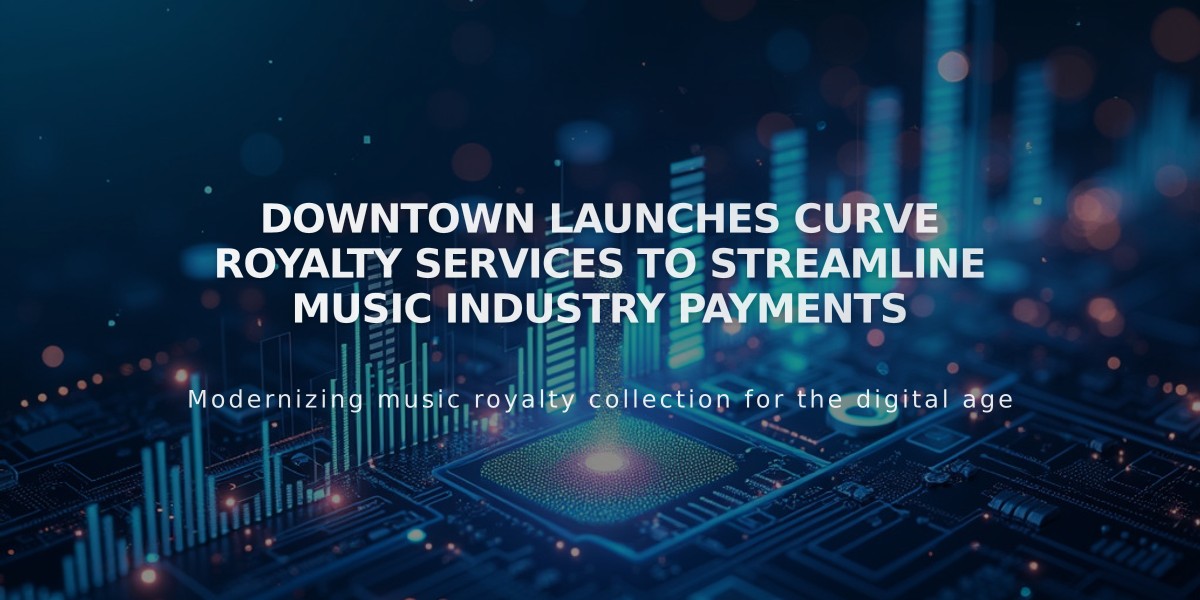 Downtown Launches Curve Royalty Services to Streamline Music Industry Payments