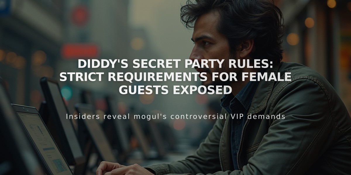 Diddy's Secret Party Rules: Strict Requirements for Female Guests Exposed