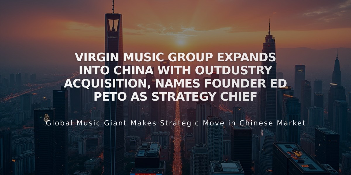 Virgin Music Group Expands into China with Outdustry Acquisition, Names Founder Ed Peto as Strategy Chief