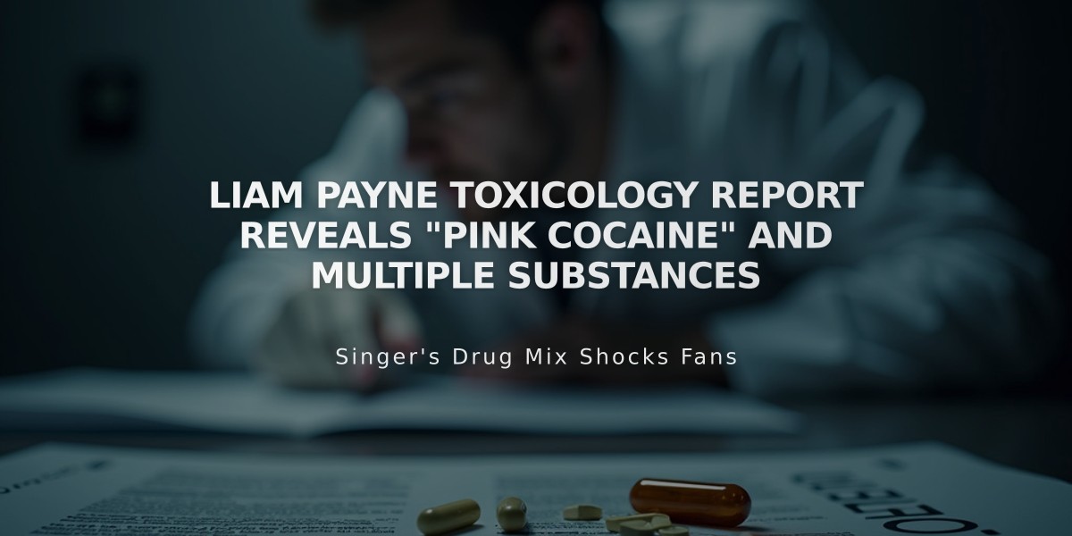 Liam Payne Toxicology Report Reveals "Pink Cocaine" and Multiple Substances