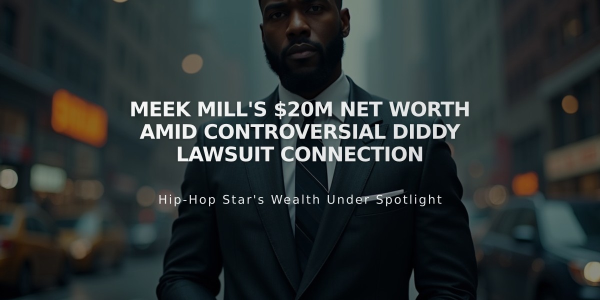 Meek Mill's $20M Net Worth Amid Controversial Diddy Lawsuit Connection