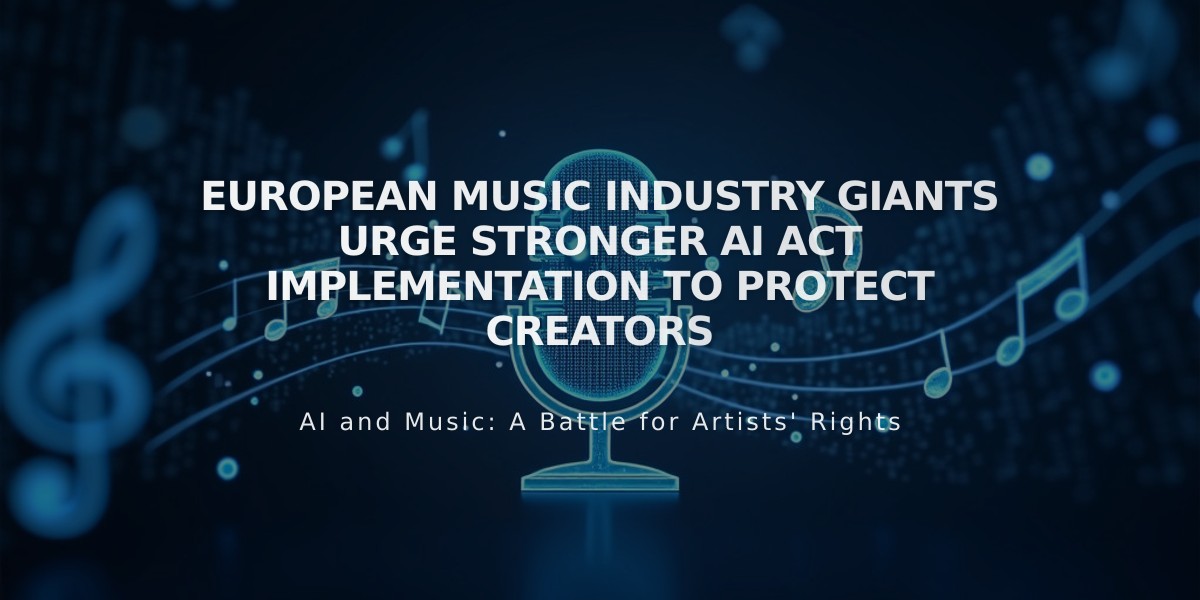 European Music Industry Giants Urge Stronger AI Act Implementation to Protect Creators