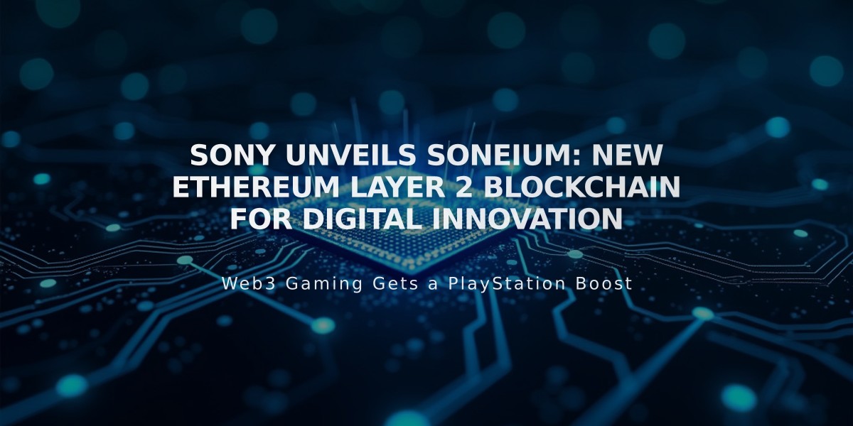 Sony Unveils Soneium: New Ethereum Layer 2 Blockchain for Digital Innovation