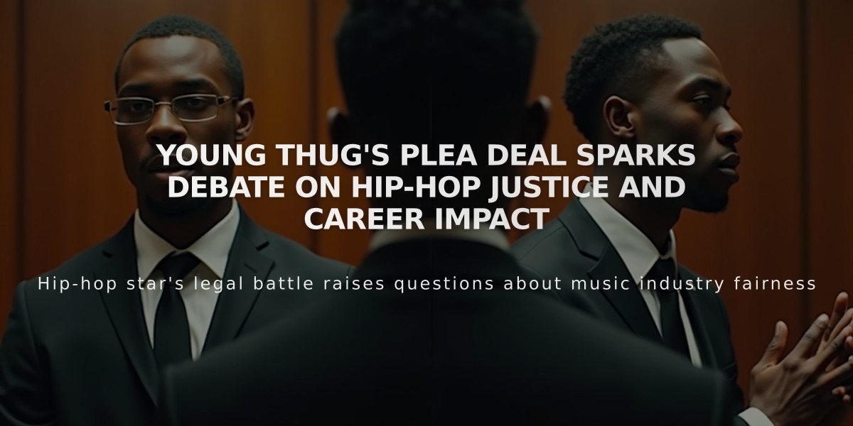 Young Thug's Plea Deal Sparks Debate on Hip-Hop Justice and Career Impact