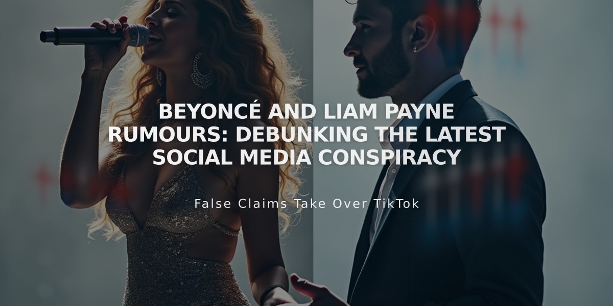 Beyoncé and Liam Payne Rumours: Debunking the Latest Social Media Conspiracy