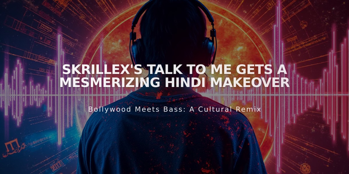 Skrillex's Talk to Me Gets a Mesmerizing Hindi Makeover