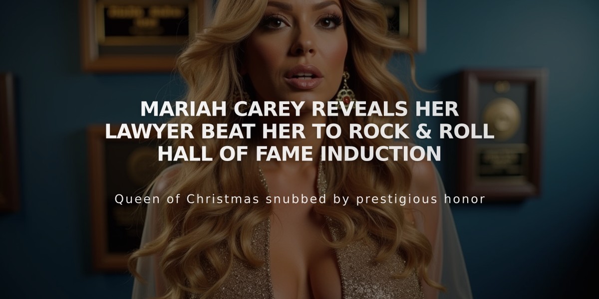 Mariah Carey Reveals Her Lawyer Beat Her to Rock & Roll Hall of Fame Induction