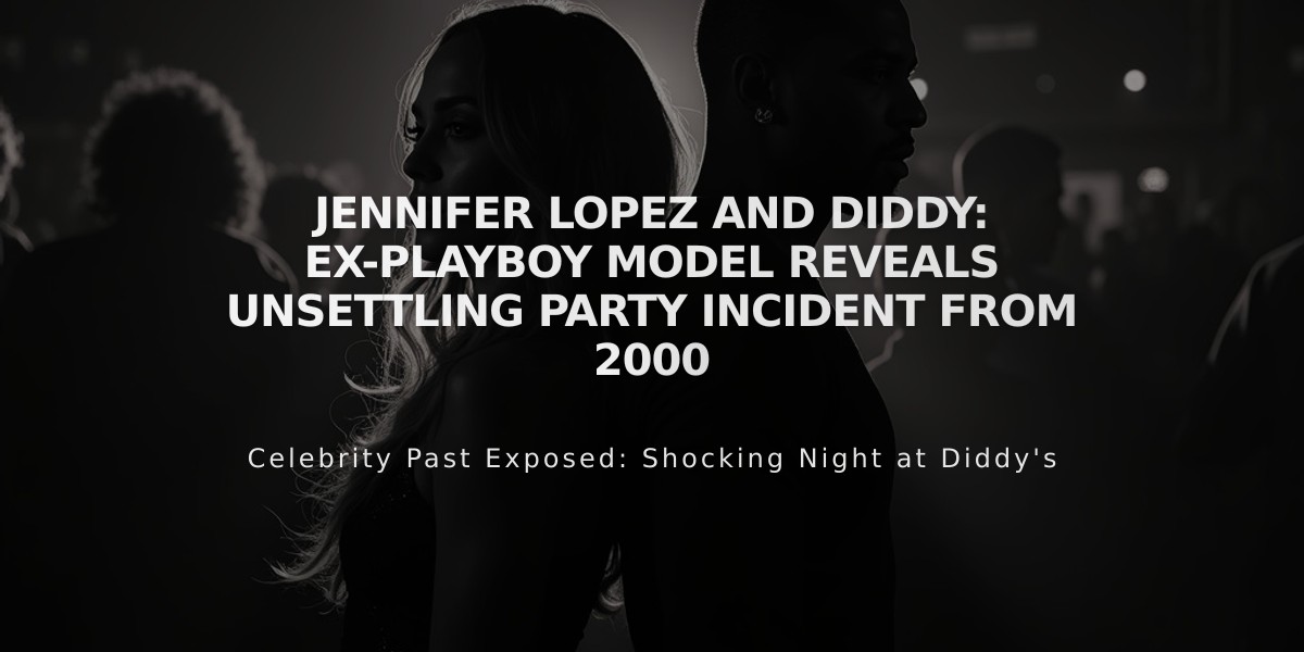 Jennifer Lopez and Diddy: Ex-Playboy Model Reveals Unsettling Party Incident from 2000