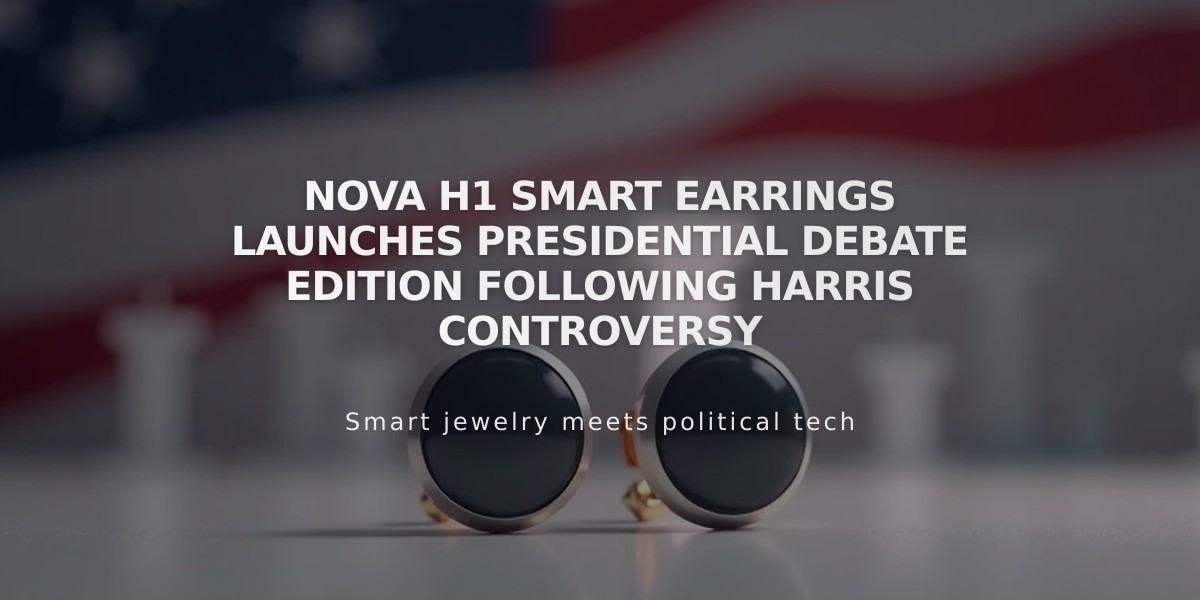 Nova H1 Smart Earrings Launches Presidential Debate Edition Following Harris Controversy