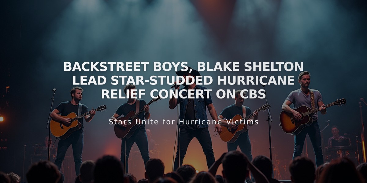 Backstreet Boys, Blake Shelton Lead Star-Studded Hurricane Relief Concert on CBS