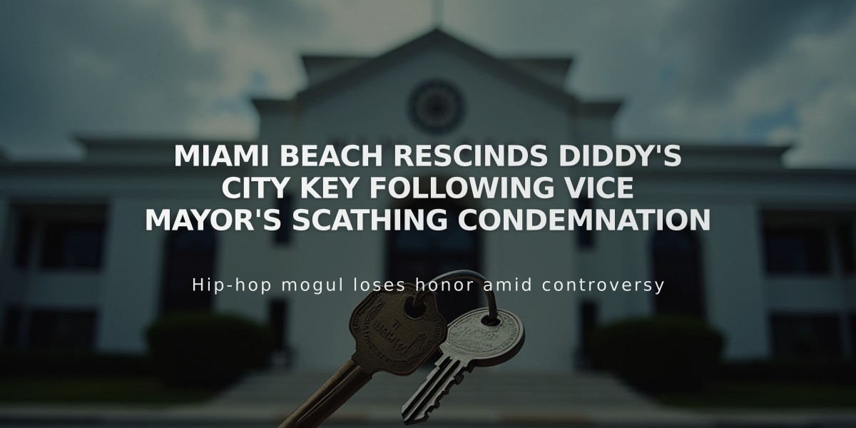 Miami Beach Rescinds Diddy's City Key Following Vice Mayor's Scathing Condemnation