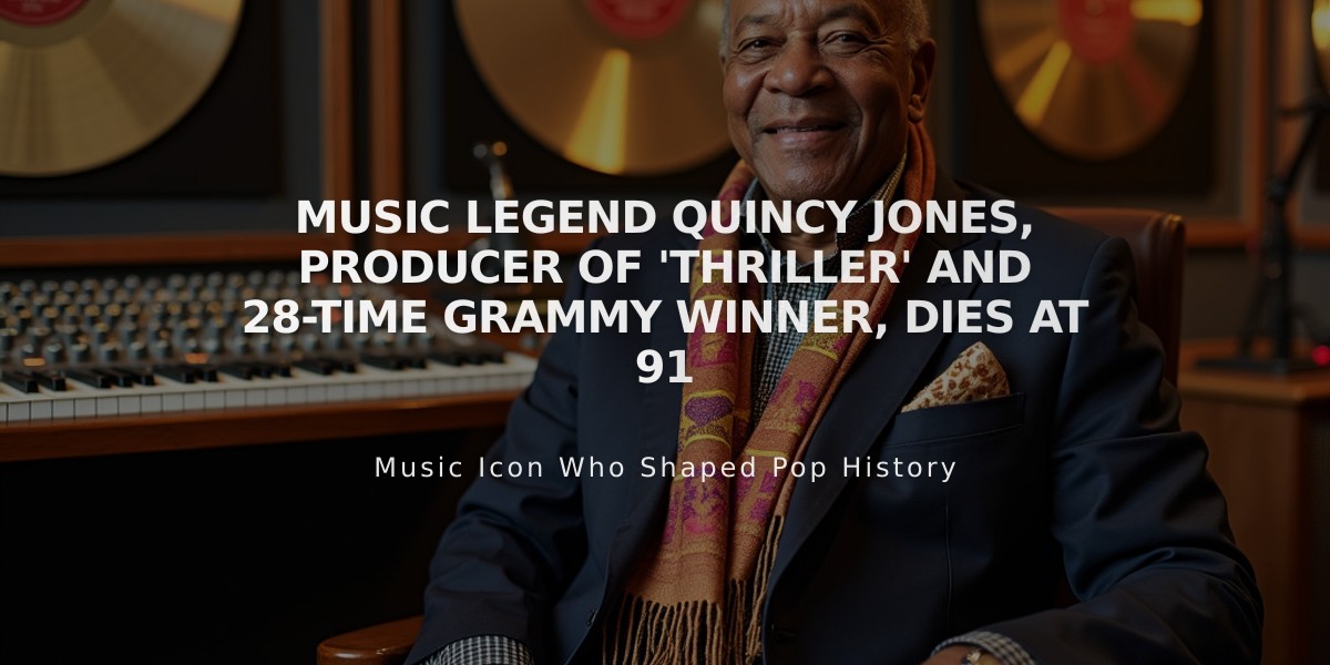 Music Legend Quincy Jones, Producer of 'Thriller' and 28-Time Grammy Winner, Dies at 91