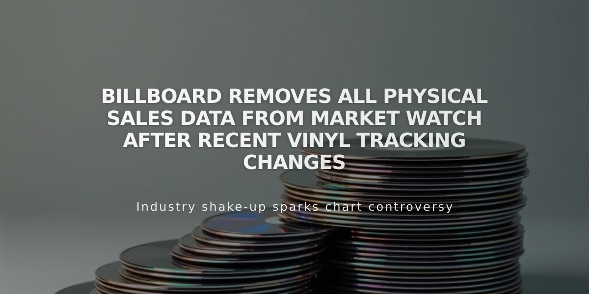 Billboard Removes All Physical Sales Data from Market Watch After Recent Vinyl Tracking Changes