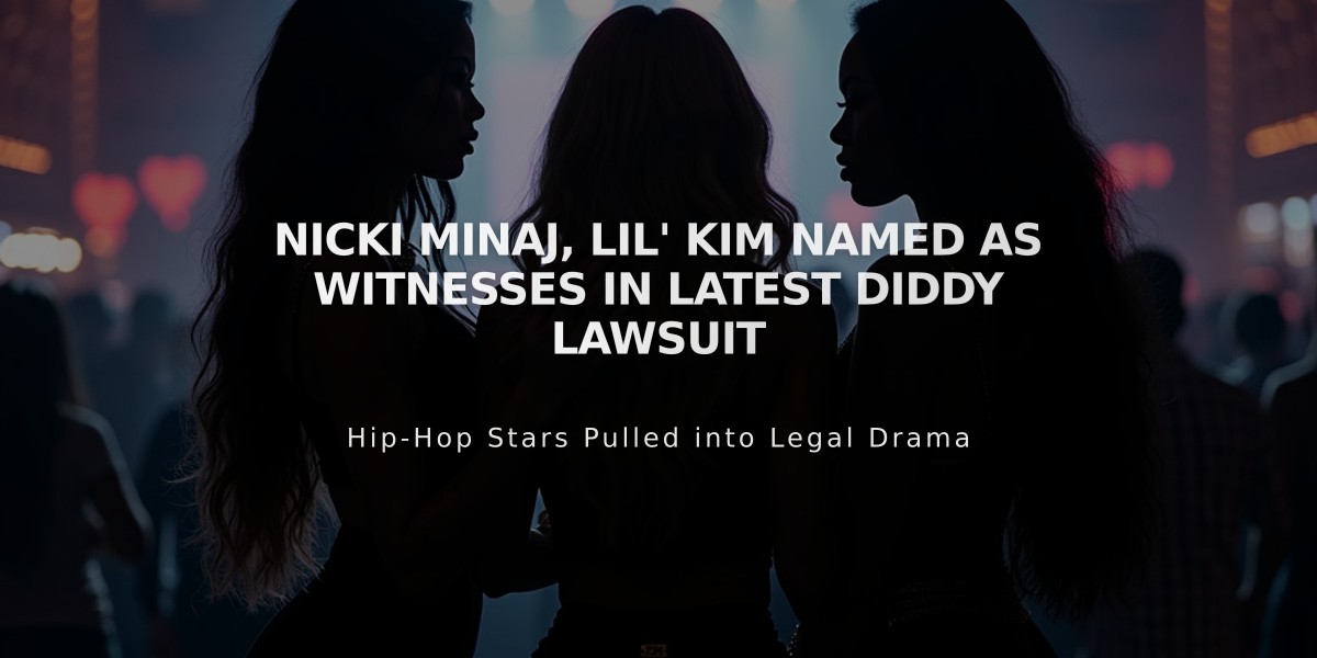 Nicki Minaj, Lil' Kim Named as Witnesses in Latest Diddy Lawsuit