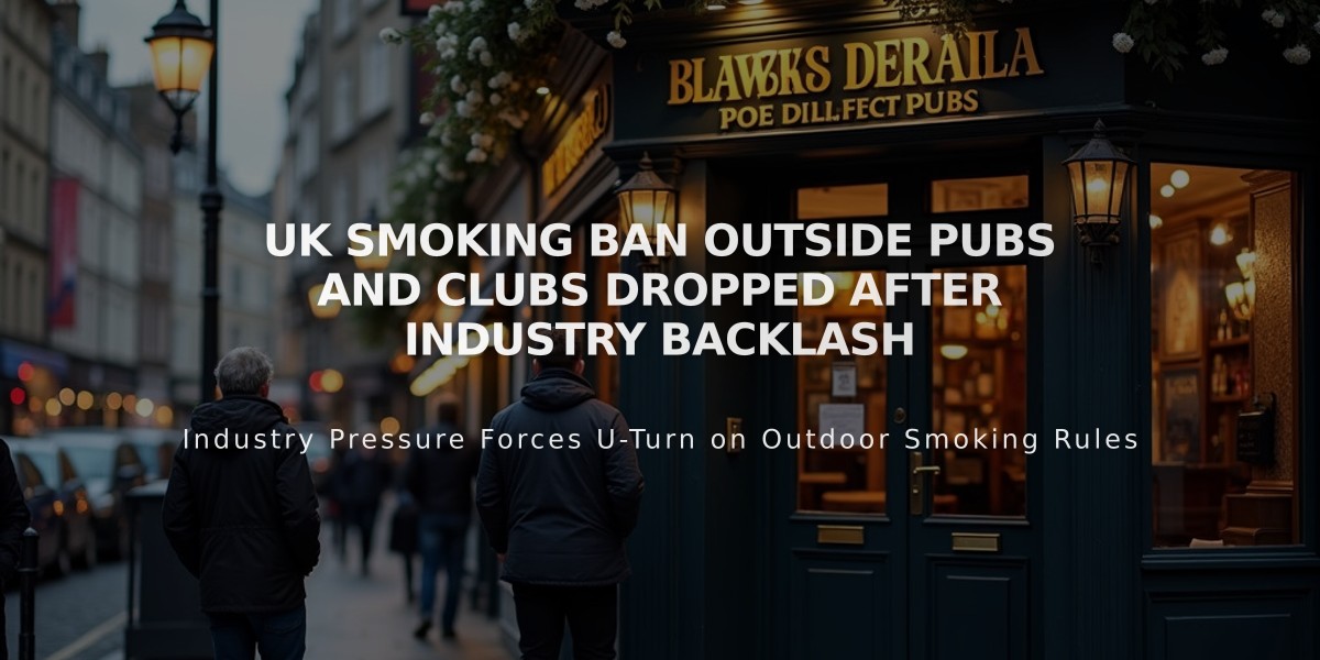 UK Smoking Ban Outside Pubs and Clubs Dropped After Industry Backlash