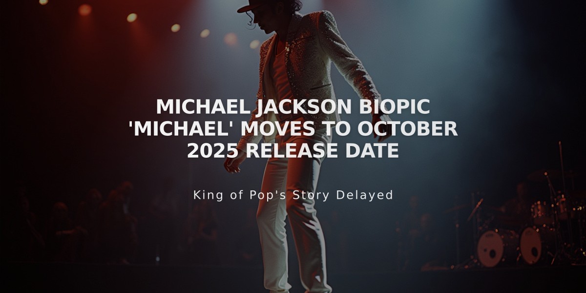 Michael Jackson Biopic 'Michael' Moves to October 2025 Release Date