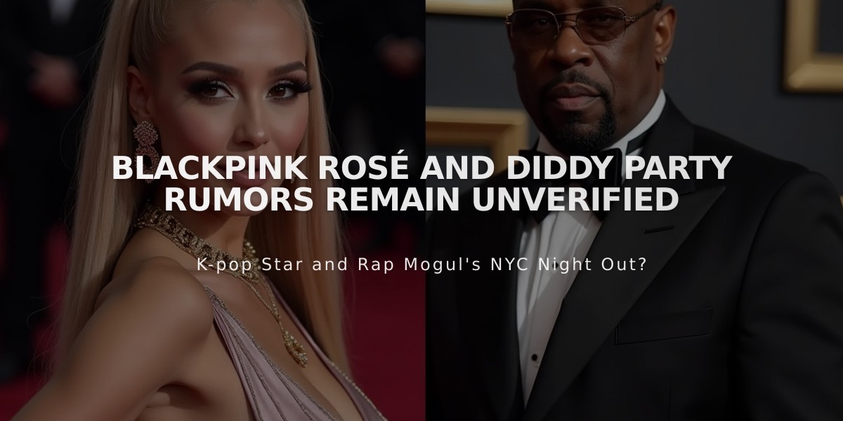 BLACKPINK Rosé and Diddy Party Rumors Remain Unverified