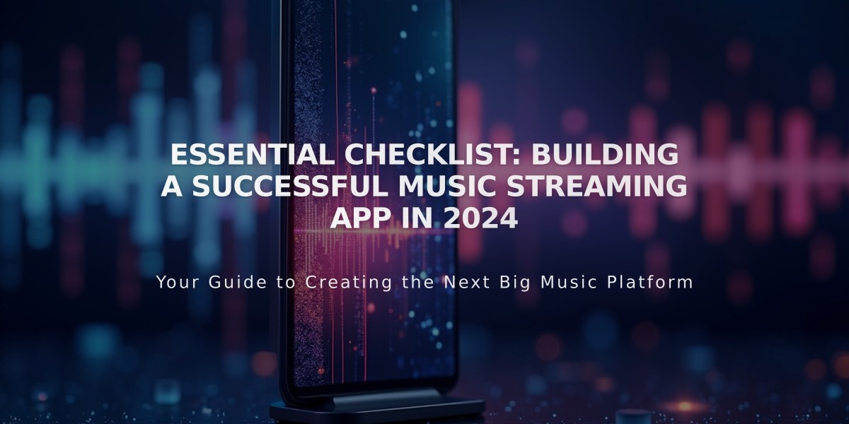 Essential Checklist: Building a Successful Music Streaming App in 2024