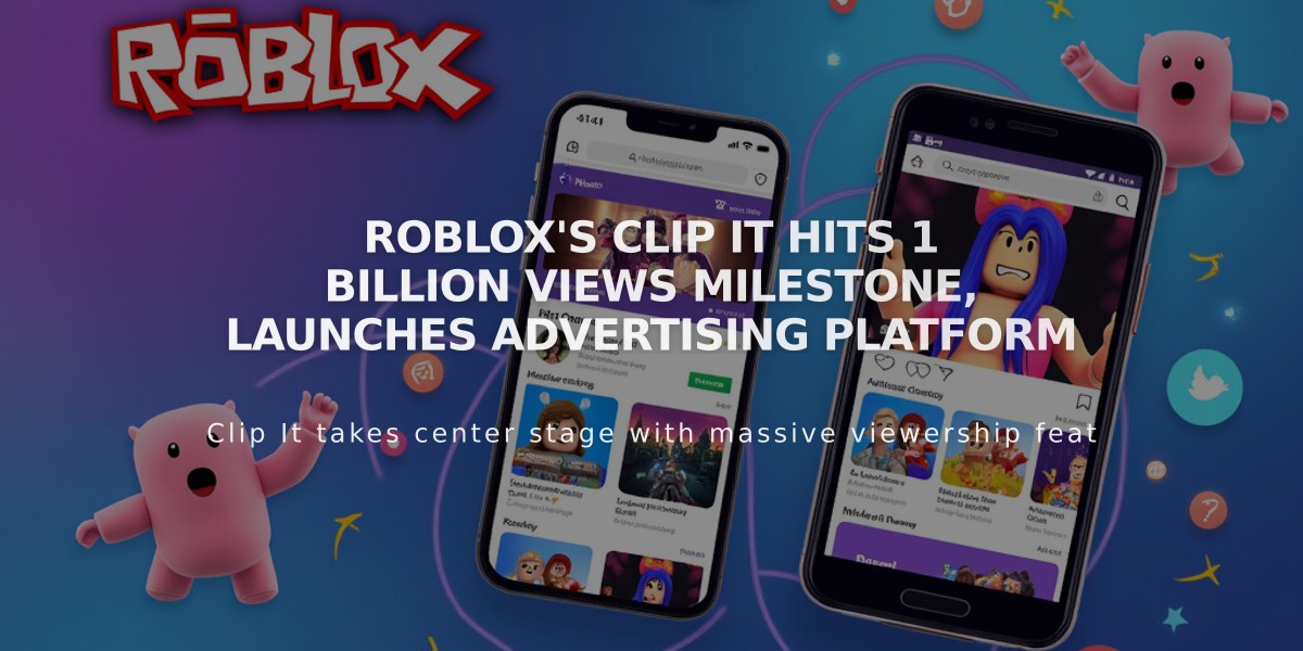 Roblox's Clip It Hits 1 Billion Views Milestone, Launches Advertising Platform