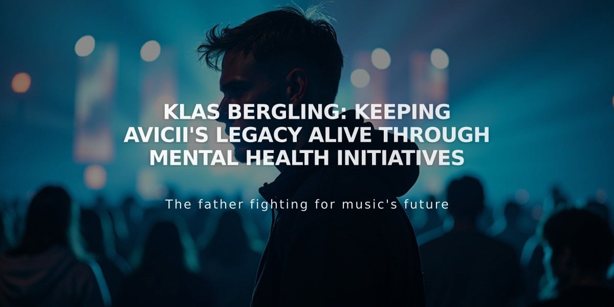 Klas Bergling: Keeping Avicii's Legacy Alive Through Mental Health Initiatives