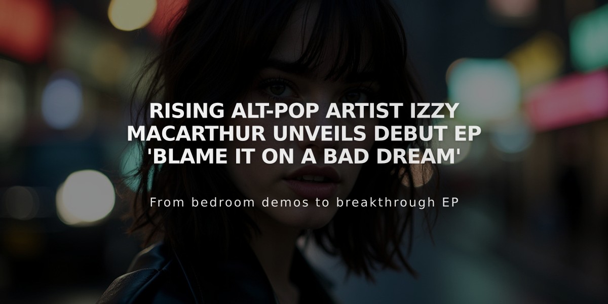 Rising Alt-Pop Artist Izzy MacArthur Unveils Debut EP 'Blame It On A Bad Dream'