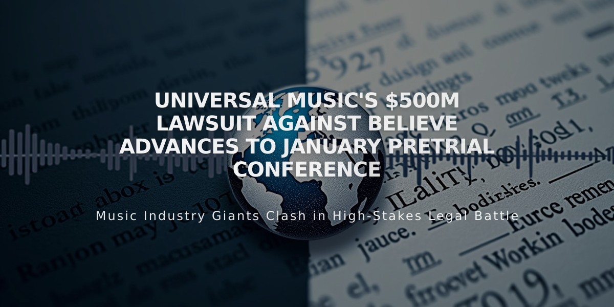 Universal Music's $500M Lawsuit Against Believe Advances to January Pretrial Conference