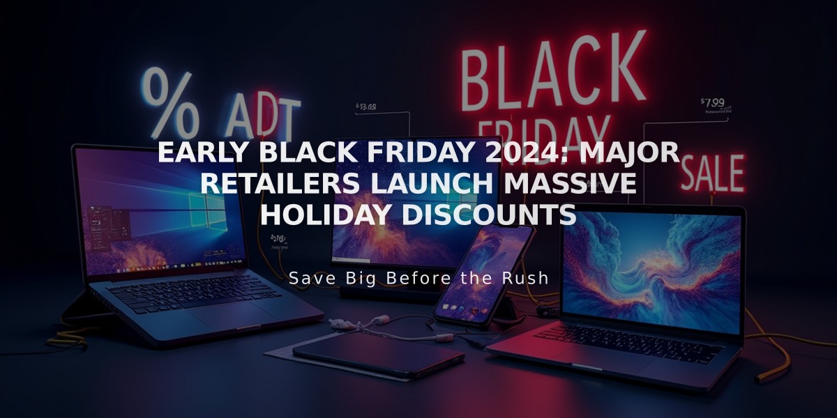 Early Black Friday 2024: Major Retailers Launch Massive Holiday Discounts