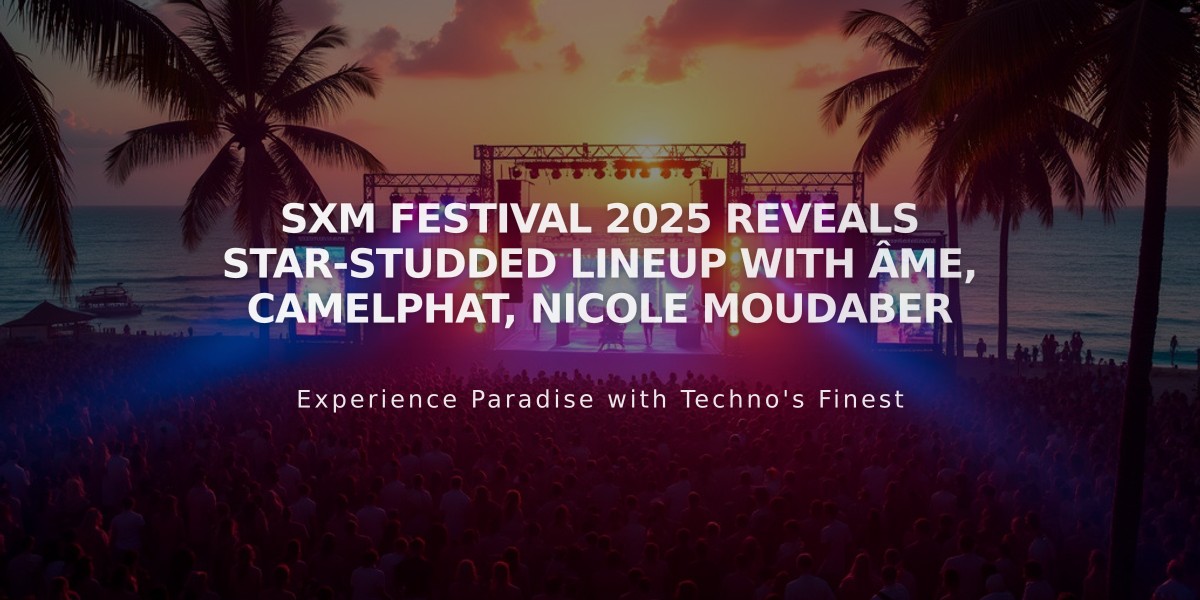 SXM Festival 2025 Reveals Star-Studded Lineup with Âme, Camelphat, Nicole Moudaber