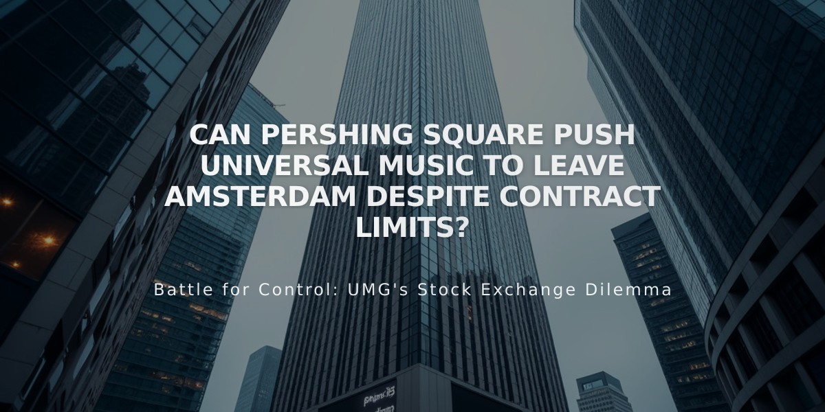 Can Pershing Square Push Universal Music to Leave Amsterdam Despite Contract Limits?