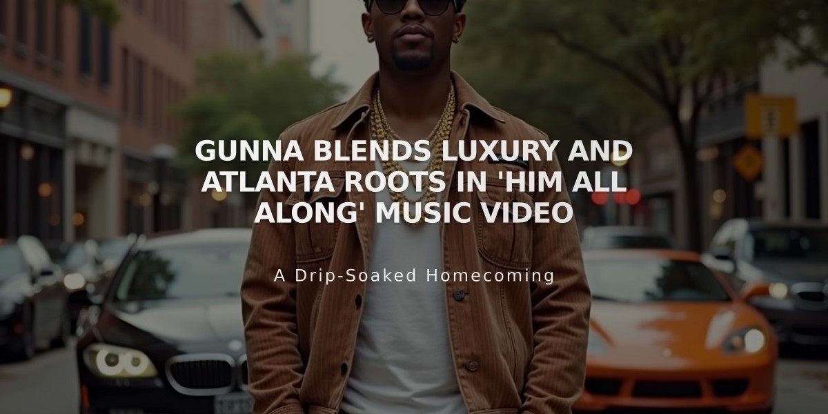 Gunna Blends Luxury and Atlanta Roots in 'Him All Along' Music Video