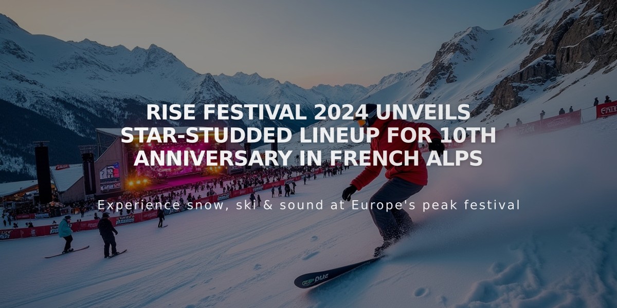 Rise Festival 2024 Unveils Star-Studded Lineup for 10th Anniversary in French Alps