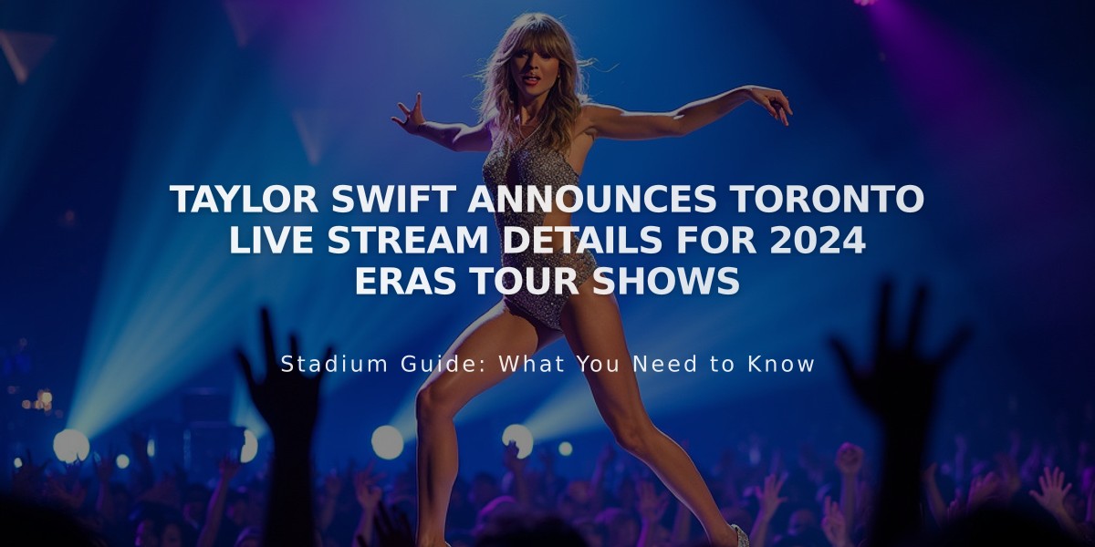 Taylor Swift Announces Toronto Live Stream Details for 2024 Eras Tour Shows